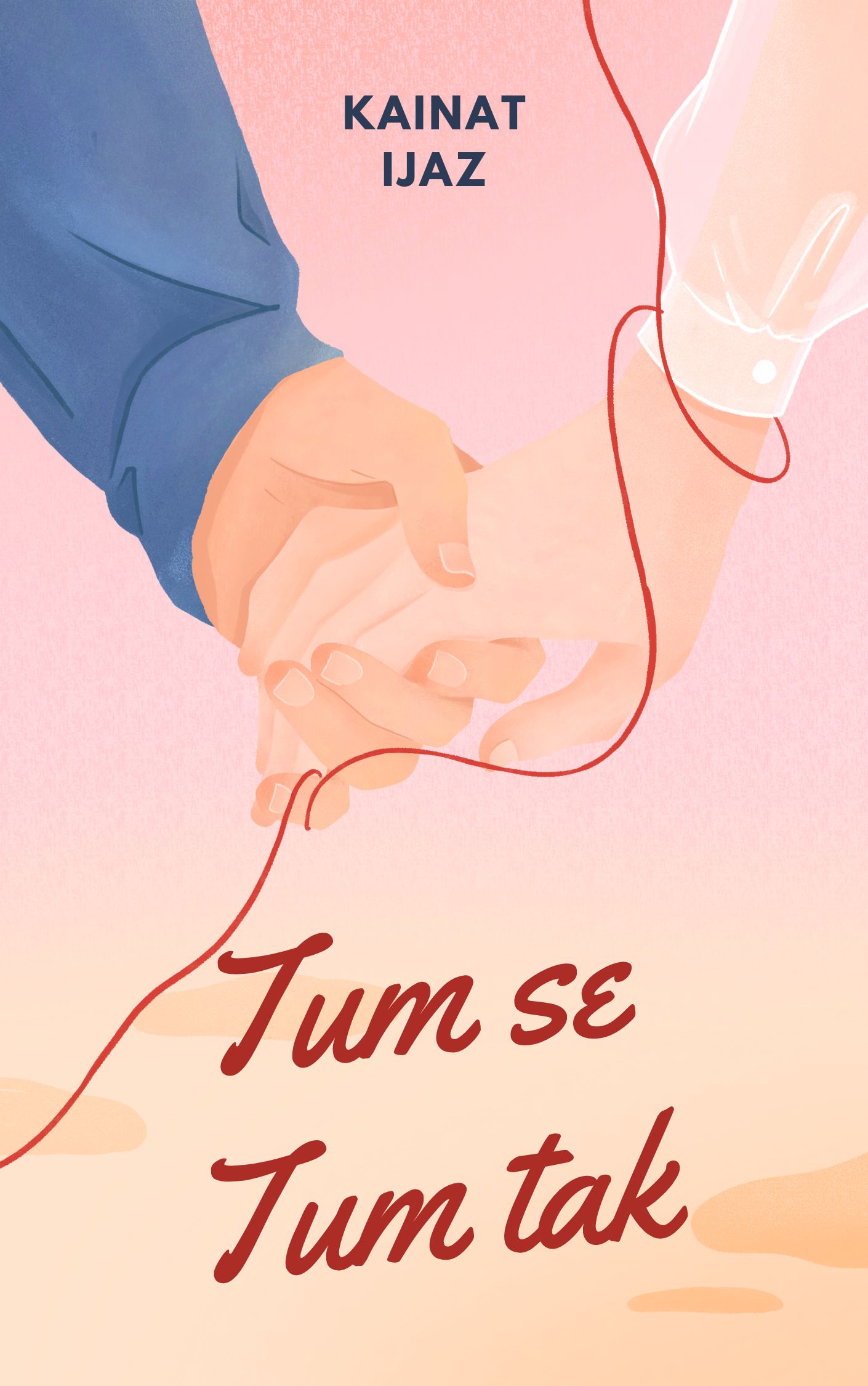 Tum se Tum tak by Kainat Ijaz 